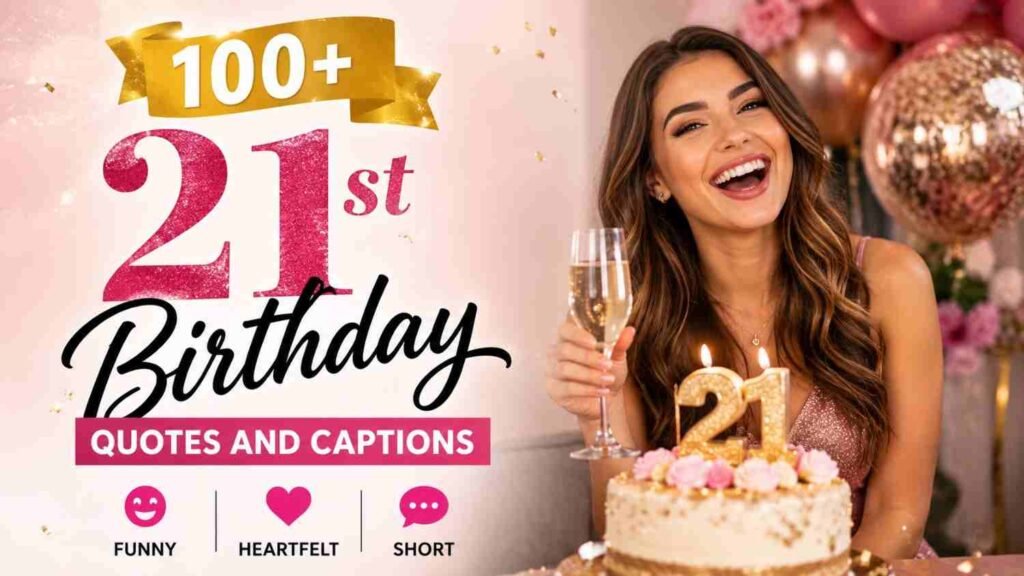 100+ 21st Birthday Quotes
