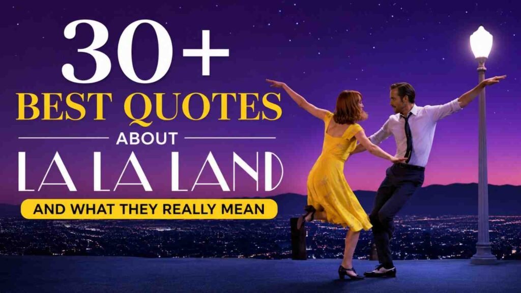 30+ Best La La Land Quotes